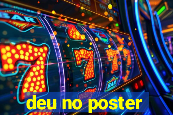 deu no poster